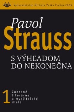 Výhľadom do nekonečna Pavol Strauss