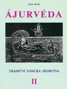Ájurvéda - Tradiční indická medicína, II. - Zora Doval