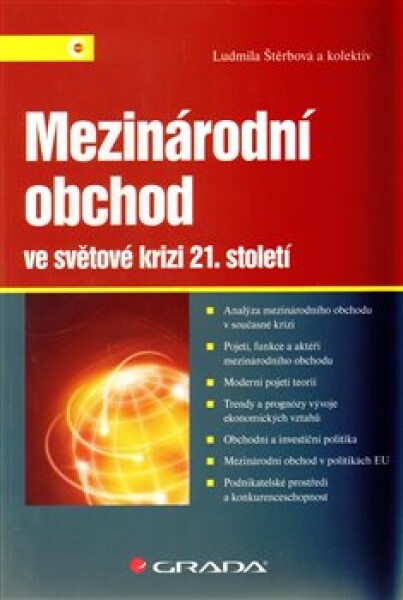 Mezinárodní obchod ve světové krizi 21. století Ludmila Štěrbová,