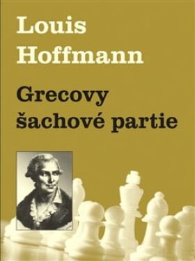 Grecovy šachové partie Louis Hoffmann