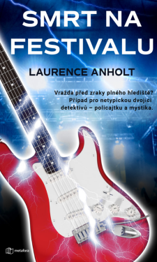 Smrt na festivalu - Laurence Anholt