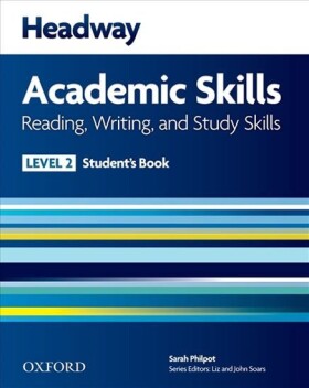 Headway Academic Skills2 Reading &amp; Writing Student´s Book - Sarah Philpot