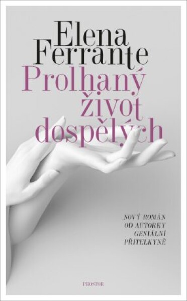 Prolhaný život dospělých - Elena Ferrante - e-kniha