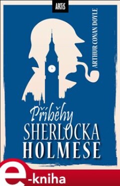 Příběhy Sherlocka Holmese - Arthur Conan Doyle e-kniha