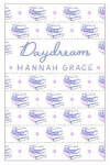 Daydream: Deluxe Edition Hardcover - Hannah Grace