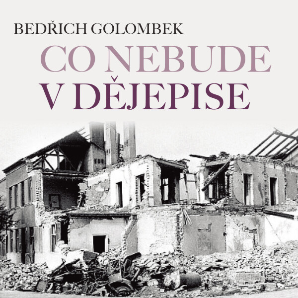 Co nebude v dějepise - Bedřich Golombek - audiokniha