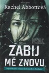 Zabij mě znovu - Rachel Abbottová