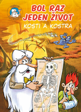 Bol raz jeden život - Kosti a kostra - Jean-Charles Gaudin - e-kniha