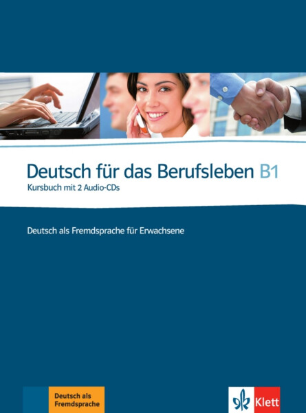 Deutsch fur das Berufsleben B1 Kursbuch + 2CD - Graziella Guenat