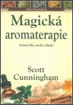 Magická aromaterapie Scott Cunningham