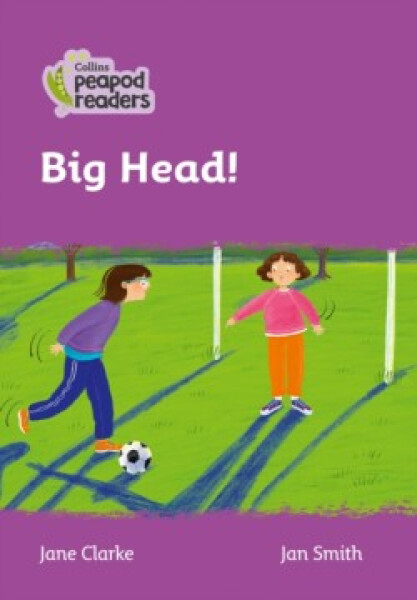 Collins Peapod Readers - Level 1 – Big Head! - CLARKE JANE