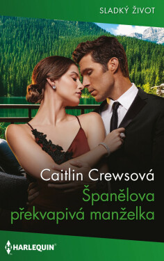 Španělova překvapivá manželka - Caitlin Crewsová