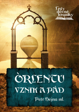 Òrlentu vznik a pád - Petr Hejna