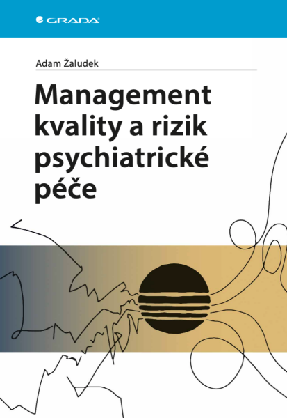 Management kvality a rizik psychiatrické péče - Adam Žaludek