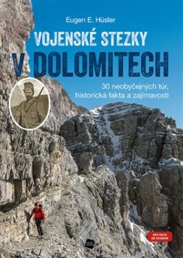 Vojenské stezky Dolomitech Eugen Hüsler