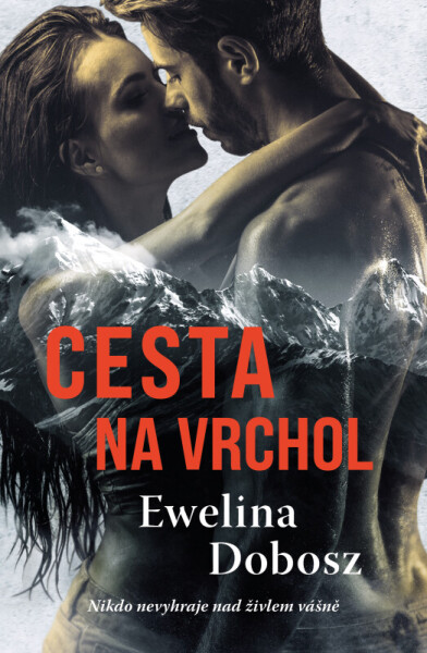Cesta na vrchol (poškozené) - Ewelina Dobosz
