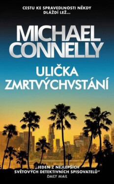 Ulička zmrtvýchvstání (poškozené) - Michael Connelly