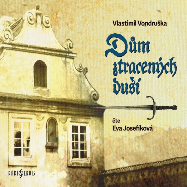 Dům ztracených duší - Vlastimil Vondruška