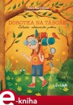 Dorotka na táboře Petra Martišková