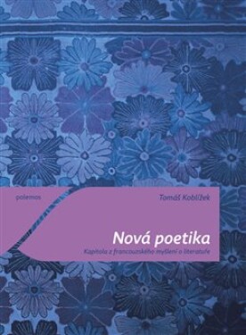 Nová poetika Tomáš Koblížek