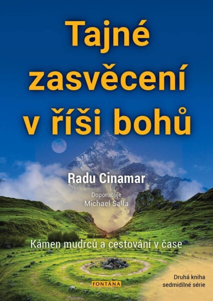 Tajné zasvěcení v říši bohů - Kámen mudrců a cestování v čase - Radu Cinamar