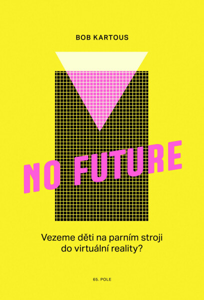 NO FUTURE - Bob Kartous