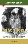 Zákon lovu - Myslivecké povídky - Antonín Ešner