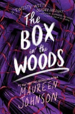 The Box in the Woods - Maureen Johnson