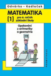 Matematika pro 6. roč. ZŠ - 1.díl (Opakování z aritmetiky a geometrie) - Oldřich Odvárko