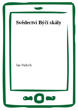 Svědectví Býčí skály - Jan Padych