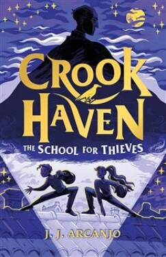 Crookhaven: The School for Thieves Arcanjo