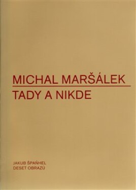 Tady nikde Michal Maršálek