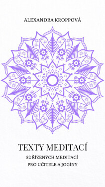 Texty meditací - Alexandra Kroppová