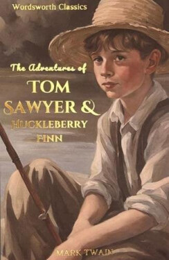 Tom Sawyer and Huckleberry Finn - Mark Twain