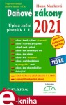 Daňové zákony 2021. úplná znění k 1. 1. 2021 - Hana Marková e-kniha