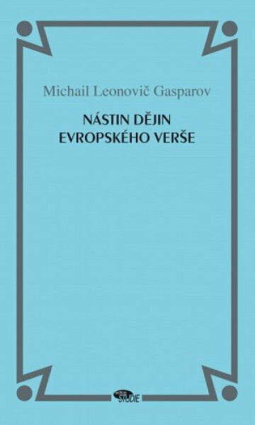 Nástin dějin evropského verše - Michail Leonovič Gasparov
