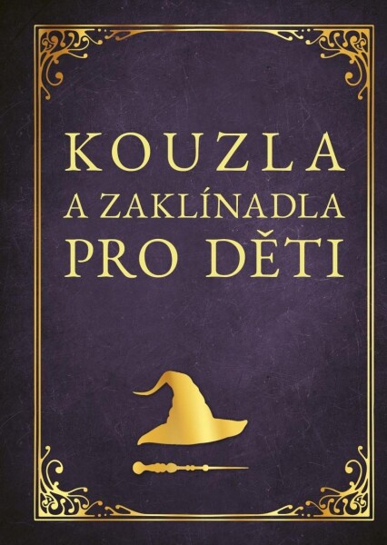 Kouzla zaklínadla pro děti