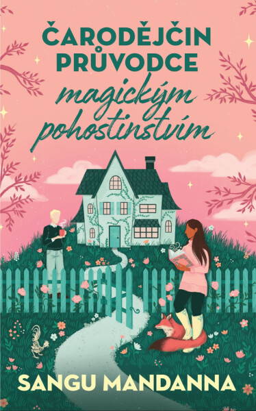 Čarodějčin průvodce magickým pohostinstvím - Sangu Mandanna