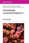 Hematologie a transfuzní lékařství I - Miroslav Penka, Eva Tesařová - e-kniha