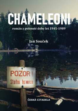 Chameleoni - Román z pohnuté doby let 1945-1989 (poškozená) - Jan Souček