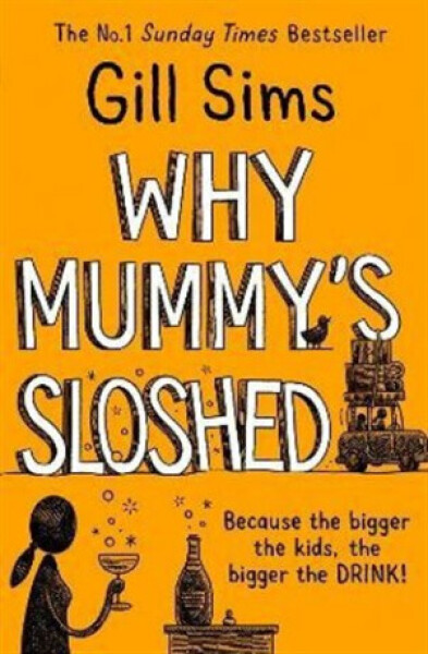 Why Mummy’s Sloshed Gill Sims