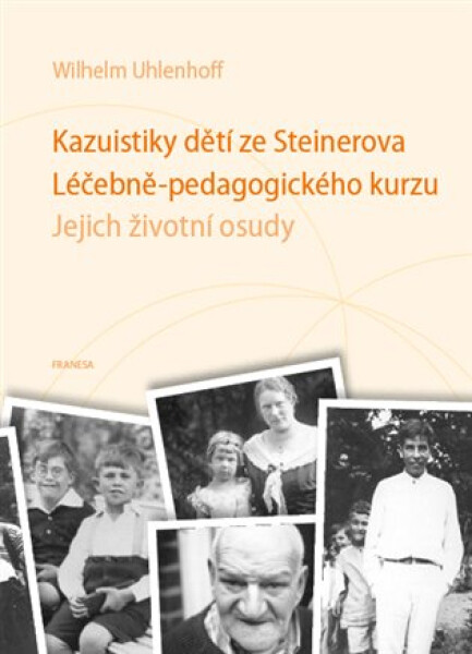 Kazuistiky dětí ze Steinerova Léčebně-pedagogického kurzu Wilhelm Uhlenhoff