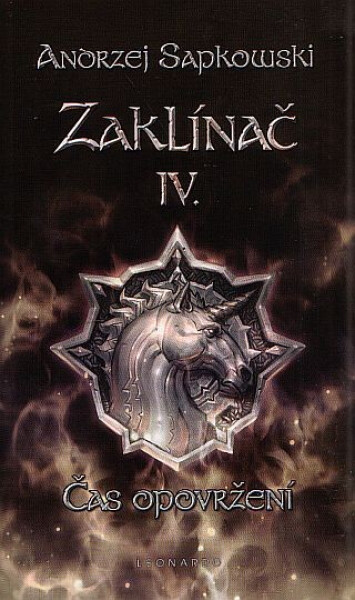 Zaklínač IV. - Čas opovržení, 1. vydání - Andrzej Sapkowski