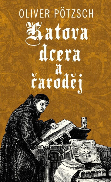 Katova dcera a čaroděj - Oliver Pötzsch