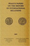 Prague papers on history of international relations 2009 kolektiv