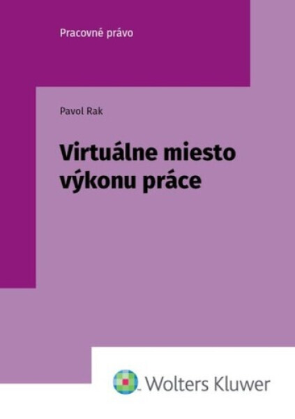 Virtuálne miesto výkonu práce - Pavol Rak;
