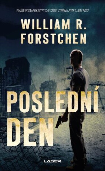 Poslední den - William R. Forstchen - e-kniha