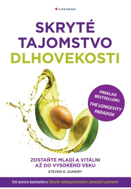 Skryté tajomstvo dlhovekosti - Steven R. Gundry