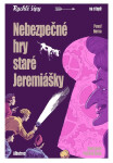 Nebezpečné hry staré Jeremiášky - Jaroslav Foglar
