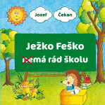 Ježko Feško nemá rád školu - Jozef Čekan